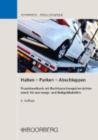 Halten - Parken - Abschleppen : Praxishandbuch mit Rechtsprechungsüber