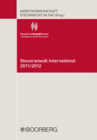 Steueranwalt International 2011/2012 : Hrsg.: Arbeitsgemeinschaft Steuerrecht im Deutschen Anwaltverein (Steueranwalt International) （2011. 208 S. 21 cm）