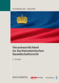 Verantwortlichkeit im liechtensteinischen Gesellschaftsrecht （2. Auflage. 2012. 204 S. 240 mm）