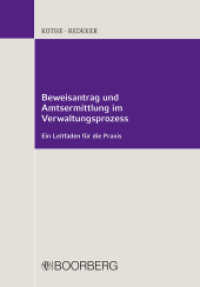 Beweisantrag und Amtsermittlung im Verwaltungsprozess : Ein Leitfaden für die Praxis （1. Auflage. 2012. 174 S. 208 mm）
