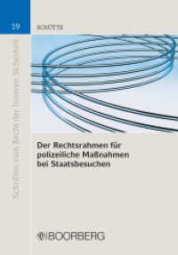 Der Rechtsrahmen für polizeiliche Maßnahmen bei Staatsbesuchen (Schriften zum Recht der Inneren Sicherheit 19) （1. Auflage. 2012. 250 S. 208 mm）