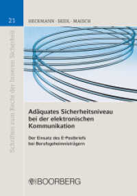 Adäquates Sicherheitsniveau bei der elektronischen Kommunikation : Der Einsatz des E-Postbriefs bei Berufsgeheimnisträgern (Schriften zum Recht der Inneren Sicherheit 21) （1. Auflage. 2012. 122 S. m. Abb. 210 mm）