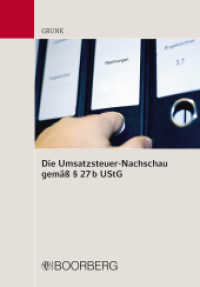 Die Umsatzsteuer-Nachschau gemäß 27b UStG : Eine geeignete Antwort auf den Missbrauch des Umsatzsteuerrechts? （1. Auflage. 2012. 174 S. 210 mm）
