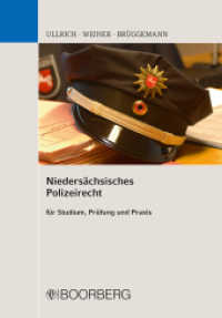 Niedersächsisches Polizeirecht : für Studium, Prüfung und Praxis （1. Auflage. 2012. 324 S. 208 mm）