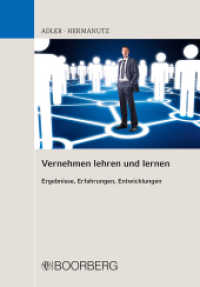 Vernehmen lehren und lernen : Vernehmungstraining im Schwerpunktfach »Wahrheit, Irrtum und Lüge« an der Hochschule für Polizei Baden-Württemberg - Ergebnisse, Erfahrungen, Entwicklungen （1. Auflage. 2013. 110 S. Abbildungen gemischt, im Text mitlaufend. 208）