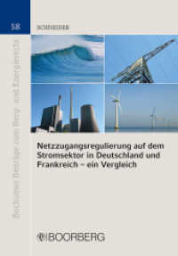 Netzzugangsregulierung auf dem Stromsektor in Deutschland und Frankreich - ein Vergleich (Bochumer Beiträge zum Berg- und Energierecht 58)