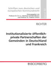 Institutionalisierte öffentlich-private Partnerschaften der Gemeinden in Deutschland und Frankreich : Auf dem Weg zu einem europäischen Gesellschaftsmodell (Schriften zum deutschen und europäischen Kommunalrecht 44)