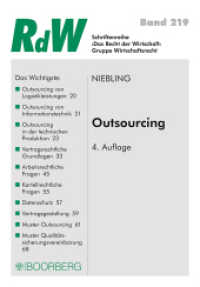 Outsourcing : Rechtsfragen und Vertragsgestaltung (Das Recht der Wirtschaft 219) （4. Auflage. 2013. 75 S. 208 mm）