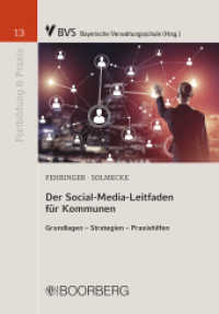 Der Social-Media-Leitfaden für Kommunen : Grundlagen - Strategien - Praxishilfen (Reihe Fortbildung & Praxis 13) （1. Auflage. 2017. 152 S. gemischt, mitlaufend im Text. 208 mm）