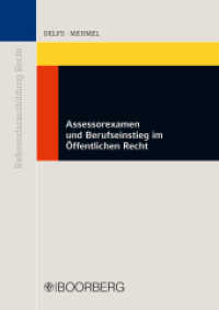 Assessorexamen und Berufseinstieg im Öffentlichen Recht : Anleitung für Referendarinnen und Referendare sowie Berufseinsteiger (Reihe Referendarausbildung Recht)