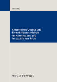 Allgemeines Gesetz und Einzelfallgerechtigkeit im kanonischen und im staatlichen Recht （1. Auflage. 2015. 88 S. 208 mm）