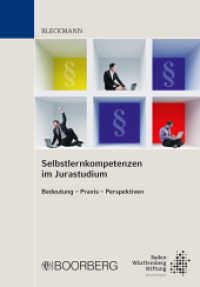 Selbstlernkompetenzen im Jurastudium : Bedeutung - Praxis - Perspektiven, Tagung vom 20. bis 21. Februar 2014 an der Universität Konstanz （1. Auflage. 2015. 256 S. 208 mm）