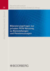 Bilanzierungsfragen zur privaten PKW-Nutzung, zu Rückstellungen und Pensionszusagen : Hrsg.: Steuerberaterverband Niedersachsen Sachsen-Anhalt (Aktuelles Steuerrecht Special 14) （1. Auflage. 2015. 116 S. ja. 297 mm）