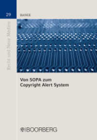 Von SOPA zum Copyright Alert System : Ein privatrechtlicher Ansatz zum Schutz gegen urheberrechtsverletzendes Streaming im Internet (Recht und Neue Medien 29)