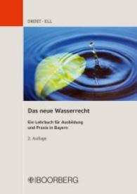 Das neue Wasserrecht : Ein Lehrbuch für Ausbildung und Praxis in Bayern