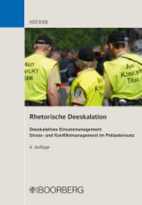 Rhetorische Deeskalation : Deeskalatives Einsatzmanagement， Stress- und Konfliktmanagement im Polizeieinsatz