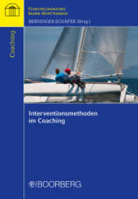 Interventionsmethoden im Coaching (Schriftenreihe der Führungsakademie Baden-Württemberg) （1. Auflage. 2017. 126 S. gemischt, mitlaufend im Text. 208 mm）