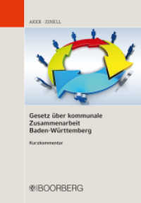 Gesetz über kommunale Zusammenarbeit Baden-Württemberg : Kurzkommentar （1. Auflage. 2017. 140 S. 208 mm）