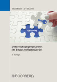Unterrichtungsverfahren im Bewachungsgewerbe （3. Auflage 2018, inkl. Ergänzungsblatt Stand Juni 2019. 2018. 170）