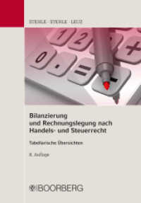 Bilanzierung und Rechnungslegung nach Handels- und Steuerrecht : in tabellarischen Übersichten （8. Auflage 2017 152 S. gemischt, mitlaufend im Text 208 mm）