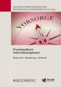 Praxishandbuch Unterst&uuml;tzungskasse : Steuerrecht, Bilanzierung, Zivilrecht （1. Auflage. 2019. 360 S. gemischt, mitlaufend im Text. 208 mm）