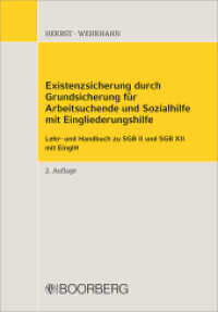 Existenzsicherung durch Grundsicherung für Arbeitsuchende und Sozialhilfe mit Eingliederungshilfe : Lehr- und Handbuch zu SGB II und SGB XII mit EinglH （2. Auflage. 2020. 350 S. 208 mm）