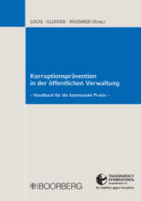Korruptionsprävention in der öffentlichen Verwaltung : - Handbuch für die kommunale Praxis- （1. Auflage. 2020. 606 S. 213 mm）