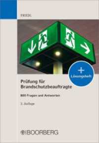 Prüfung für Brandschutzbeauftragte : 800 Fragen und Antworten （3. Auflage. 2020. 216 S. 208 mm）
