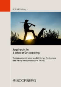 Jagdrecht in Baden-Württemberg : Textausgabe mit einer ausführlichen Einführung und Paragrafensynopse zum JWMG （1. Auflage. 2024. 240 S. 208 mm）