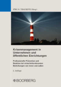 Krisenmanagement in Unternehmen und öffentlichen Einrichtungen : Professionelle Prävention und Reaktion bei sicherheitsrelevanten Bedrohungen von innen und außen （2. Auflage. 2022. 654 S. 208 mm）