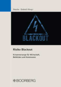 Risiko Blackout : Krisenvorsorge für Wirtschaft, Behörden und Kommunen （1. Auflage. 2022. 312 S. 208 mm）