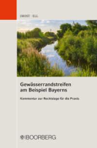 Gewässerrandstreifen am Beispiel Bayerns : Kommentar zur Rechtslage für die Praxis （1. Auflage. 2022. 256 S. 230 mm）
