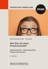 Wie löse ich einen Privatrechtsfall? : Aufbauschemata - Mustergutachten - Klausurschwerpunkte （8. Auflage. 2022. 296 S. 208 mm）