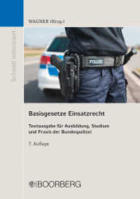 Basisgesetze Einsatzrecht : Textausgabe für Ausbildung, Studium und Praxis der Bundespolizei (Schnell informiert) （7. Auflage. 2022. 336 S. 168 mm）