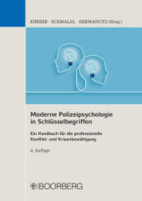 Moderne Polizeipsychologie in Schlüsselbegriffen : - Ein Handbuch für die professionelle Konflikt- und Krisenbewältigung - （4. Auflage. 2022. 544 S. 208 mm）