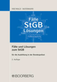 Fälle und Lösungen zum StGB : für die Ausbildung in der Bundespolizei （2. Auflage. 2022. 188 S. 208 mm）
