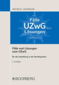 Fälle und Lösungen zum UZwG : für die Ausbildung in der Bundespolizei （2. Auflage. 2022. 200 S. 208 mm）