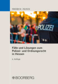 Fälle und Lösungen zum Polizei- und Ordnungsrecht in Hessen （4. Auflage. 2022. 204 S. 208 mm）