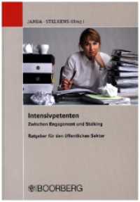 Intensivpetenten : Zwischen Engagement und Stalking, Ratgeber für den öffentlichen Sektor （1. Auflage. 2023. 232 S. 208 mm）