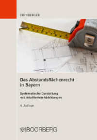 Das Abstandsflächenrecht in Bayern : Systematische Darstellung mit detaillierten Abbildungen （4., überarbeitete Auflage. 2024. 156 S. 208 mm）