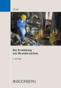 Die Ermittlung von Brandursachen （4. Auflage. 2024. 464 S. 208 mm）