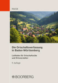 Die Ortschaftsverfassung in Baden-Württemberg : Leitfaden für Ortschaftsräte und Ortsvorsteher （9., aktualisierte Auflage. 2024. 116 S. 168 mm）