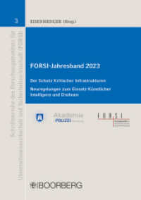FORSI-Jahresband 2023 : Der Schutz Kritischer Infrastrukturen (KRITIS), Neuregelungen zum Einsatz Künstlicher Intelligenz und Drohnen (Schriftenreihe des Forschungsinstituts für Unternehmenssicherheit und Sicherheitswirtschaft (FORSI) 3) （1. Auflage. 2024. 204 S. 208 mm）