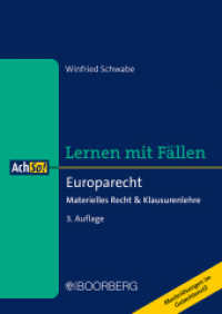 Europarecht : Materielles Recht & Klausurenlehre, Lernen mit Fällen (AchSo!) （3., überarbeitete Auflage. 2024. 316 S. 240 mm）