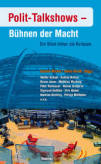Polit-Talkshows - Bühnen der Macht : Ein Blick hinter die Kulissen （2016. 192 S. m. SW-Portr. 21 cm）