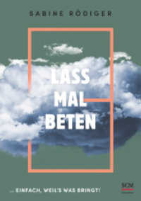Lass mal beten : ... einfach, weil&acute;s was bringt!