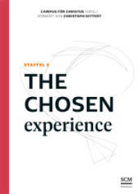 The Chosen Experience : Staffel 3 (The Chosen) （2024. 192 S. 4-farbige Innengestaltung. 210 mm）