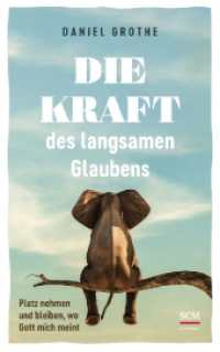 Die Kraft des langsamen Glaubens : Platz nehmen und bleiben, wo Gott mich meint （2024. 208 S. 215 mm）