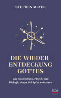 Die Wiederentdeckung Gottes : Wie Kosmologie, Physik und Biologie einen Schöpfer erkennen (institut für glaube und wissenschaft) （2023. 784 S. mit Schutzumschlag und Lesebändchen. 215 mm）