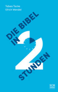 Die Bibel in zwei Stunden （2020. 128 S. 2-farbige Innengestaltung. 215 mm）